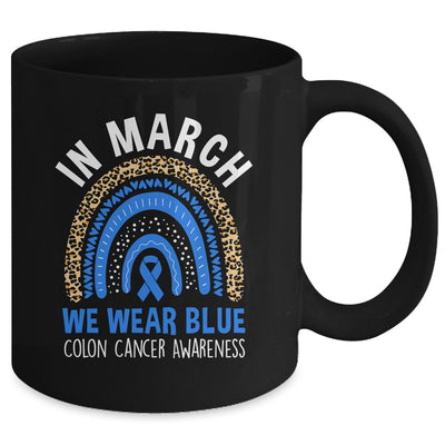 In March We Wear Blue Ribbon Colon Cancer Awareness Rainbow Mug | siriusteestore