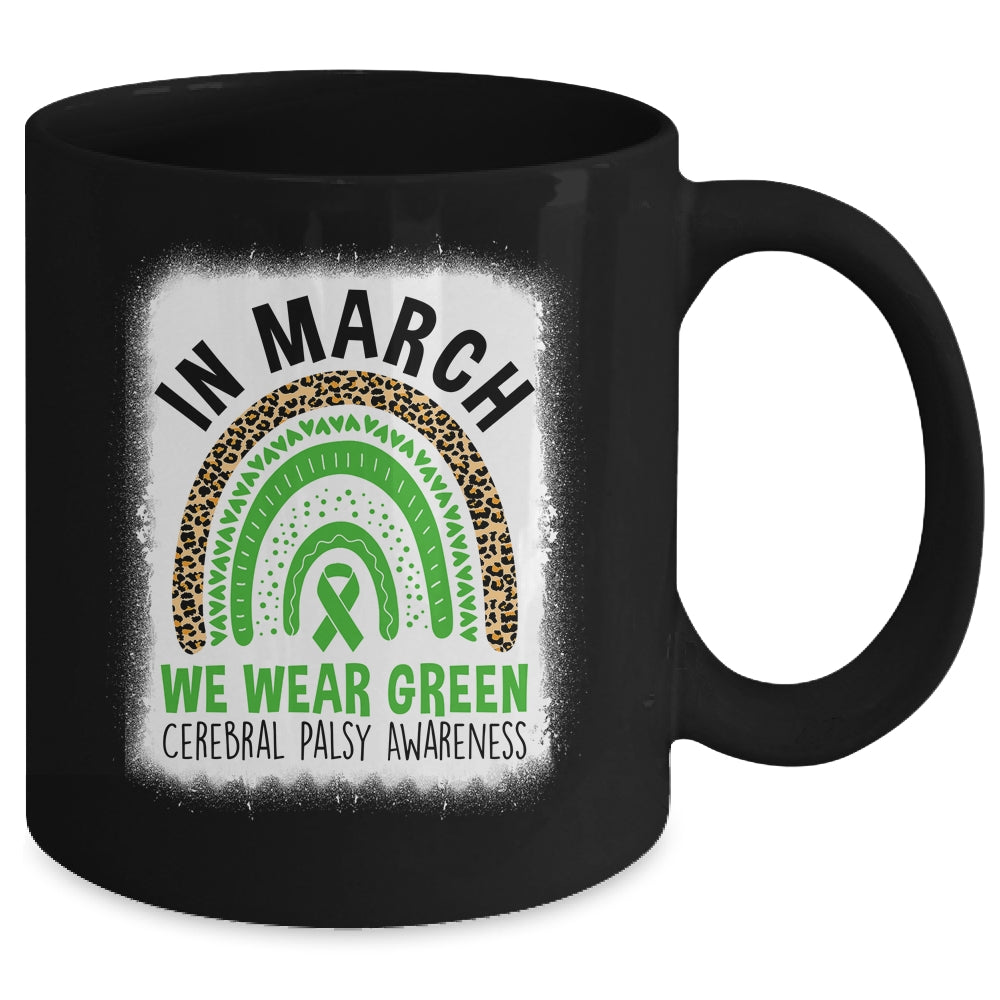 In March We Wear Green Cerebral Palsy Awareness Warrior Rainbow Mug | siriusteestore