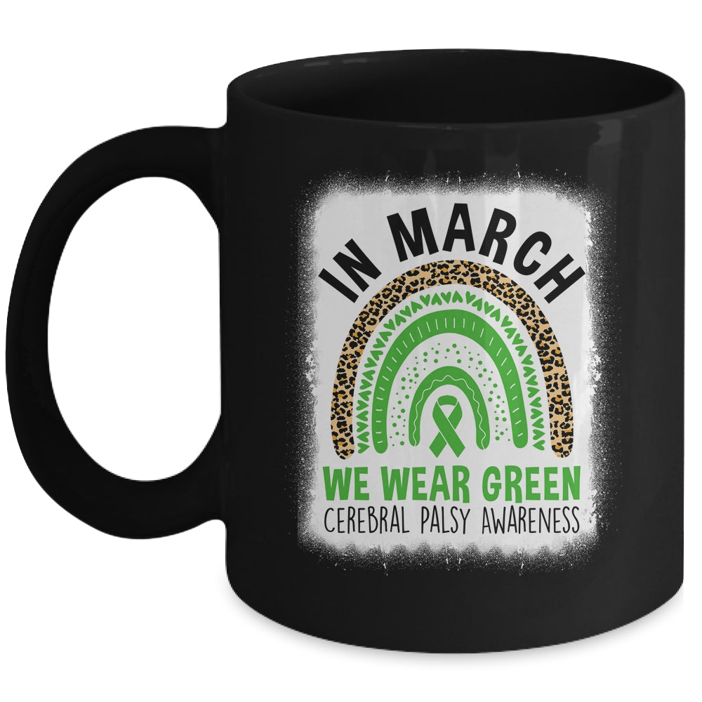 In March We Wear Green Cerebral Palsy Awareness Warrior Rainbow Mug | siriusteestore