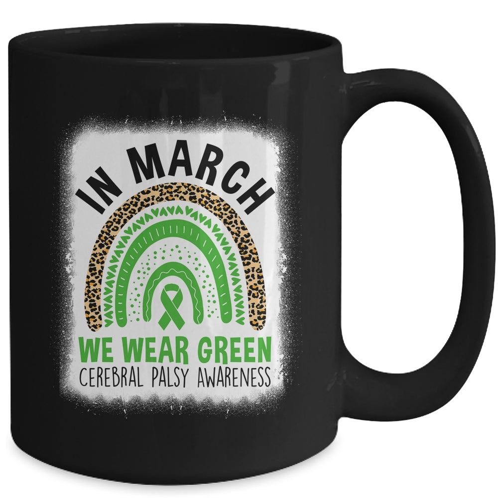In March We Wear Green Cerebral Palsy Awareness Warrior Rainbow Mug | siriusteestore