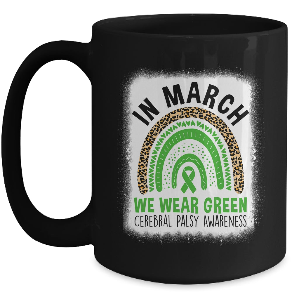 In March We Wear Green Cerebral Palsy Awareness Warrior Rainbow Mug | siriusteestore