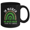 In March We Wear Green Ribbon Cerebral Palsy Awareness Rainbow Mug | siriusteestore