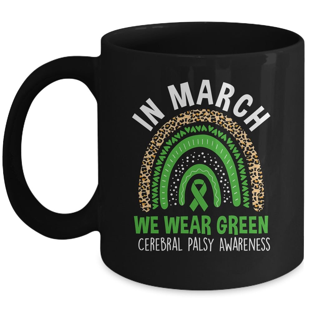 In March We Wear Green Ribbon Cerebral Palsy Awareness Rainbow Mug | siriusteestore