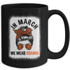 In March We Wear Orange MS Multiple Sclerosis Messy Bun Mug | siriusteestore
