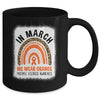 In March We Wear Orange Multiple Sclerosis Warrior Rainbow Mug | siriusteestore