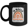 In March We Wear Orange Multiple Sclerosis Warrior Rainbow Mug | siriusteestore