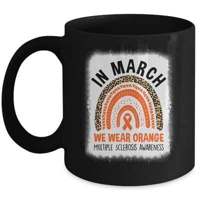 In March We Wear Orange Multiple Sclerosis Warrior Rainbow Mug | siriusteestore
