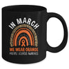 In March We Wear Orange Ribbon MS Multiple Sclerosis Rainbow Mug | siriusteestore