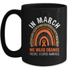 In March We Wear Orange Ribbon MS Multiple Sclerosis Rainbow Mug | siriusteestore