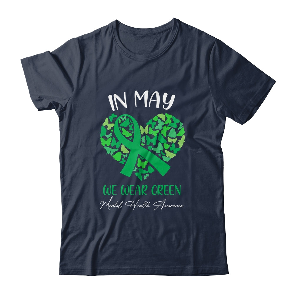 In May We Wear Green For Mental Health Awareness Shirt & Hoodie | siriusteestore