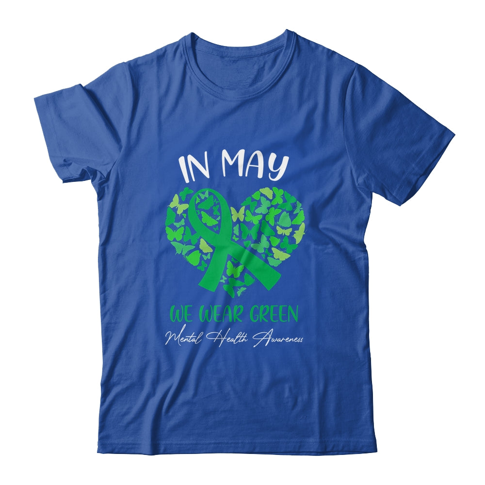 In May We Wear Green For Mental Health Awareness Shirt & Hoodie | siriusteestore