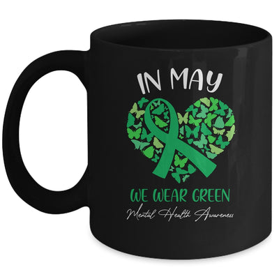 In May We Wear Green For Mental Health Awareness Mug | siriusteestore