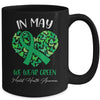 In May We Wear Green For Mental Health Awareness Mug | siriusteestore