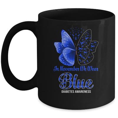 In November We Wear Blue Diabetes Awareness Butterfly Mug | siriusteestore