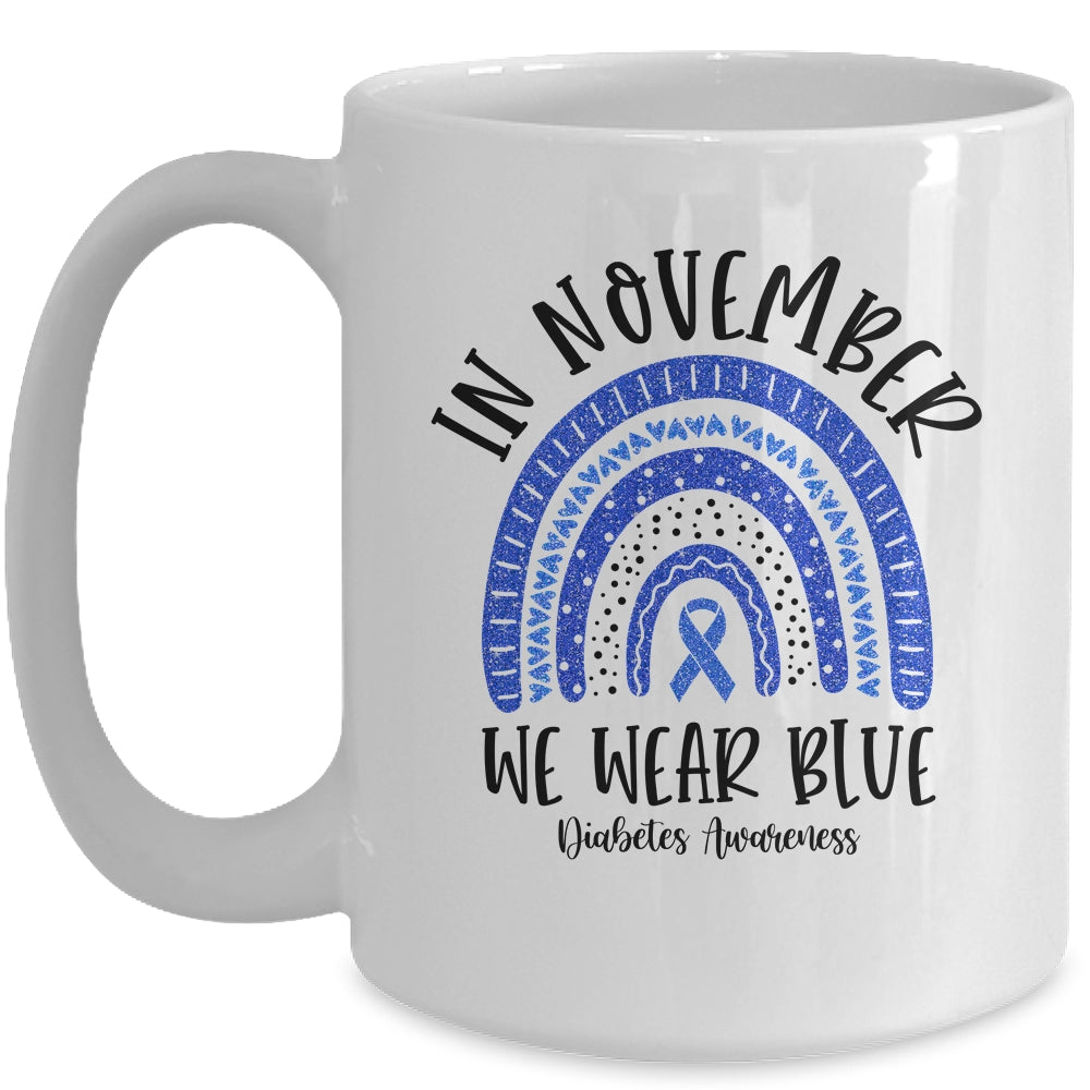 In November We Wear Blue Diabetes Awareness Rainbow Mug | siriusteestore