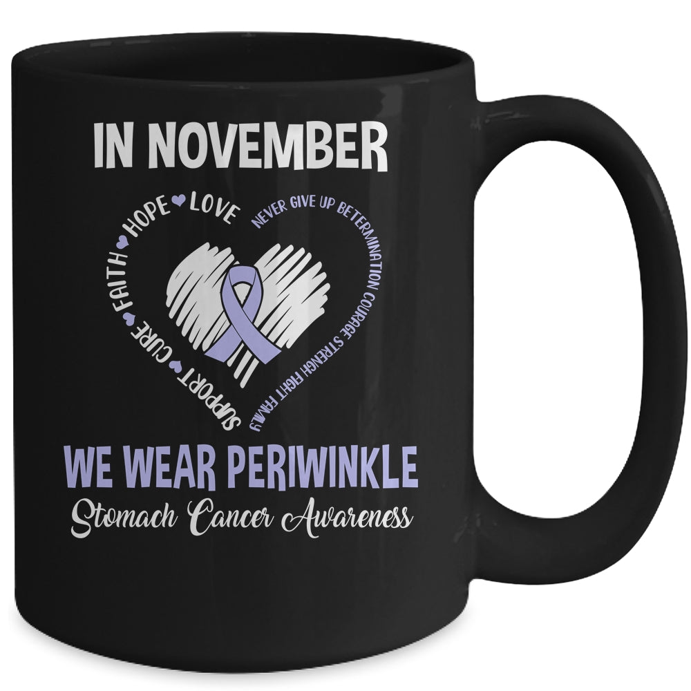 In November We Wear Periwinkle Stomach Cancer Awareness Hope Love Faith Mug | siriusteestore
