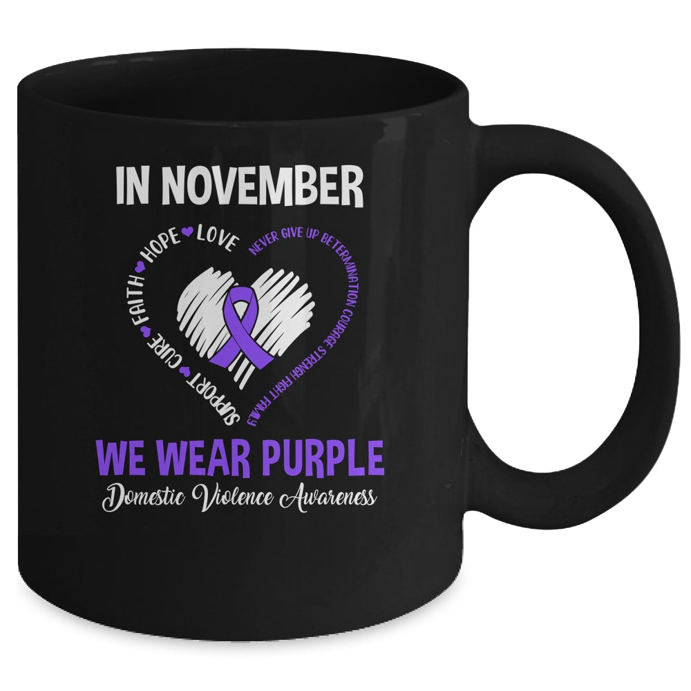 In November We Wear Purple Domestic Violence Awareness Hope Love Faith Mug | siriusteestore