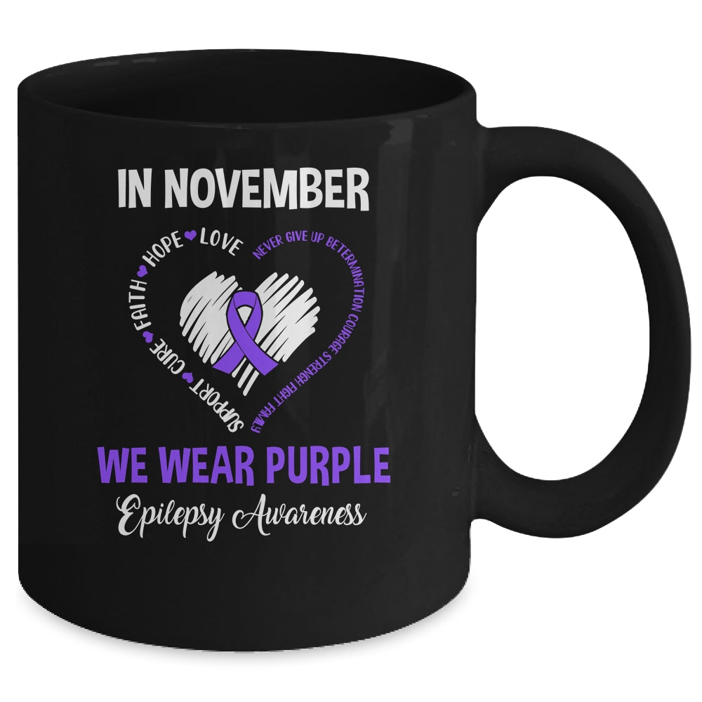 In November We Wear Purple Epilepsy Awareness  Hope Love Faith Mug | siriusteestore