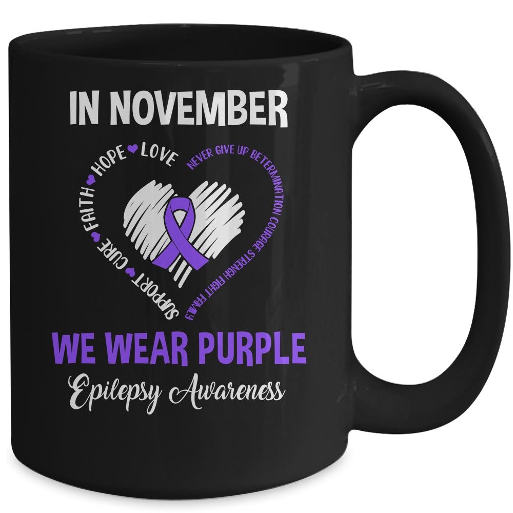 In November We Wear Purple Epilepsy Awareness  Hope Love Faith Mug | siriusteestore