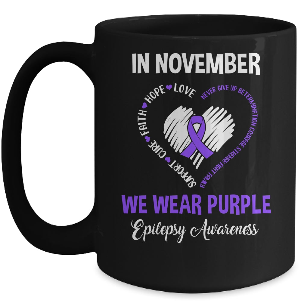 In November We Wear Purple Epilepsy Awareness  Hope Love Faith Mug | siriusteestore