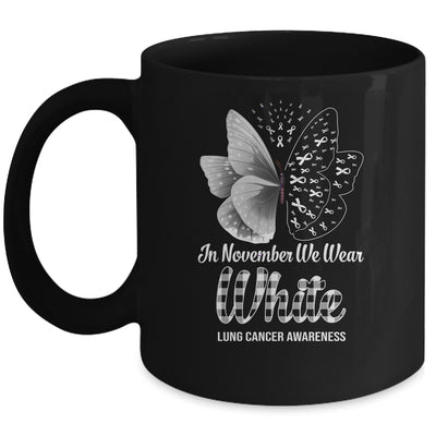 In November We Wear White Lung Cancer Awareness Butterfly Mug | siriusteestore