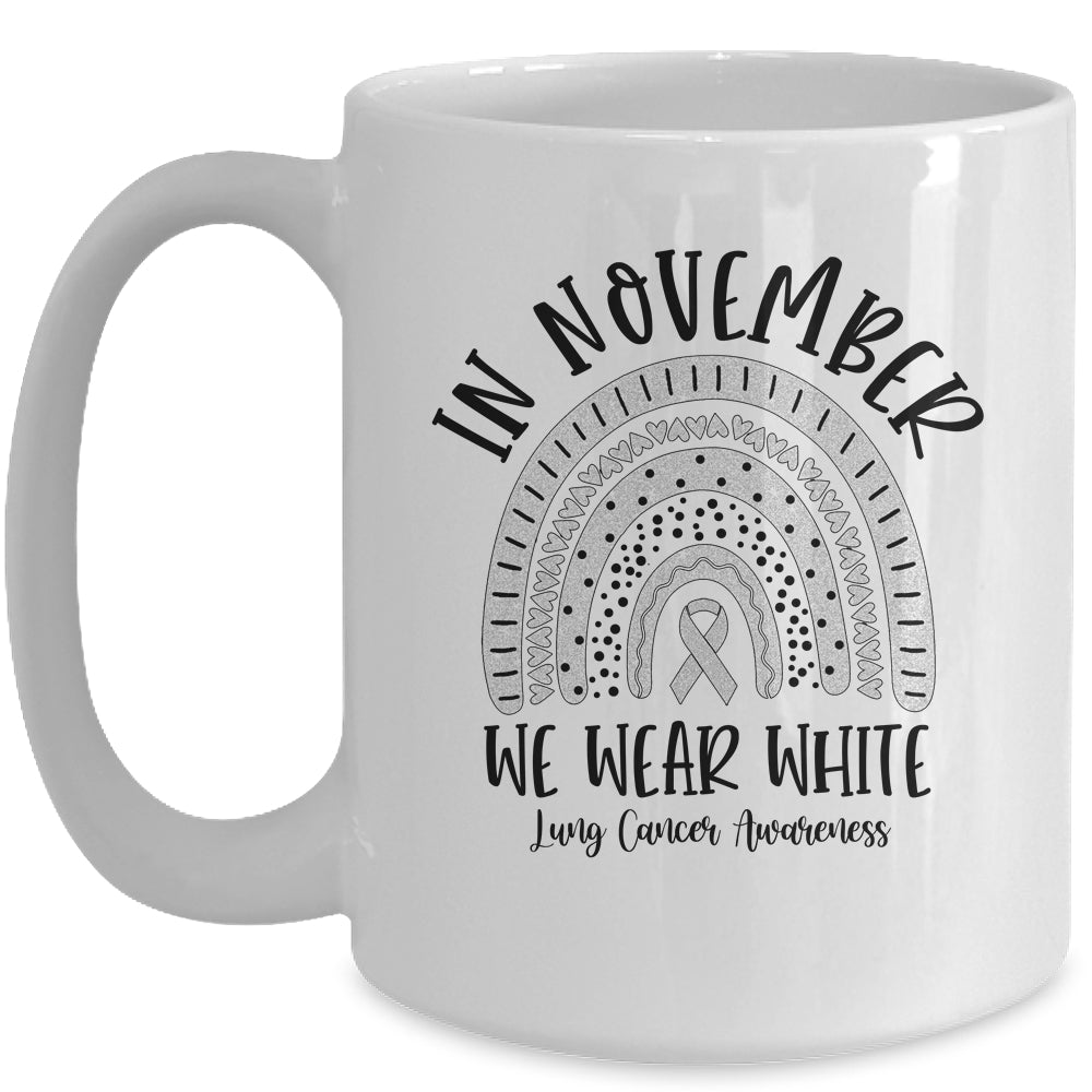 In November We Wear White Lung Cancer Awareness Rainbow Mug | siriusteestore