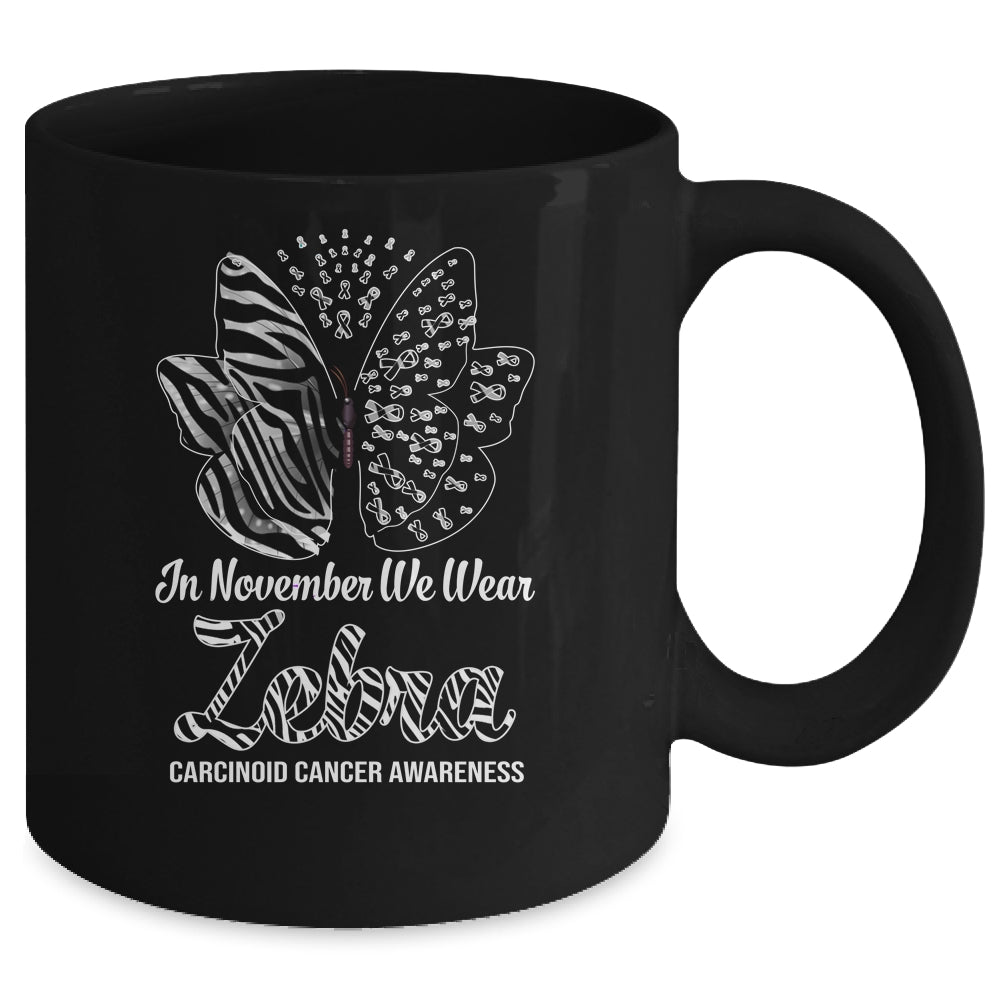 In November We Wear Zebra Carcinoid Cancer Awareness Butterfly Mug | siriusteestore