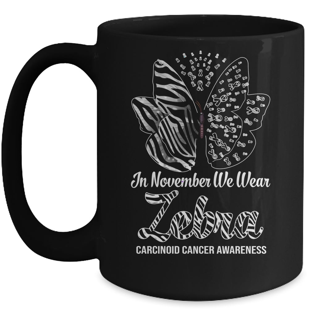 In November We Wear Zebra Carcinoid Cancer Awareness Butterfly Mug | siriusteestore