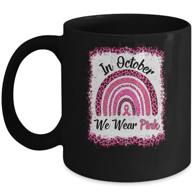 In October We Wear Breast Cancer Awareness Rainbow Mug | siriusteestore