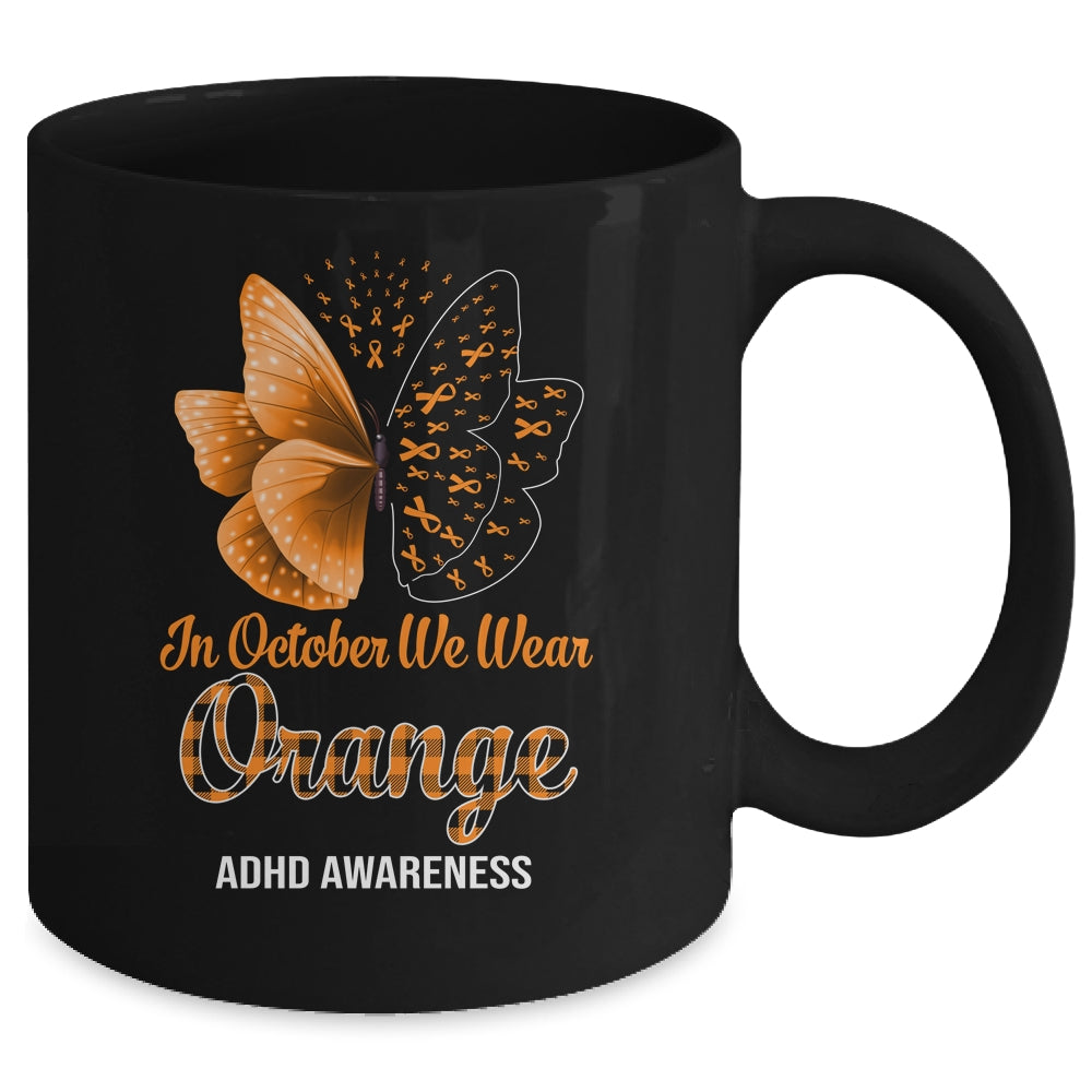 In October We Wear Orange ADHD Awareness Butterfly Mug | siriusteestore