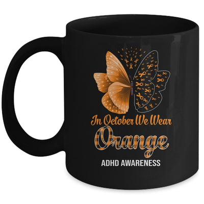 In October We Wear Orange ADHD Awareness Butterfly Mug | siriusteestore