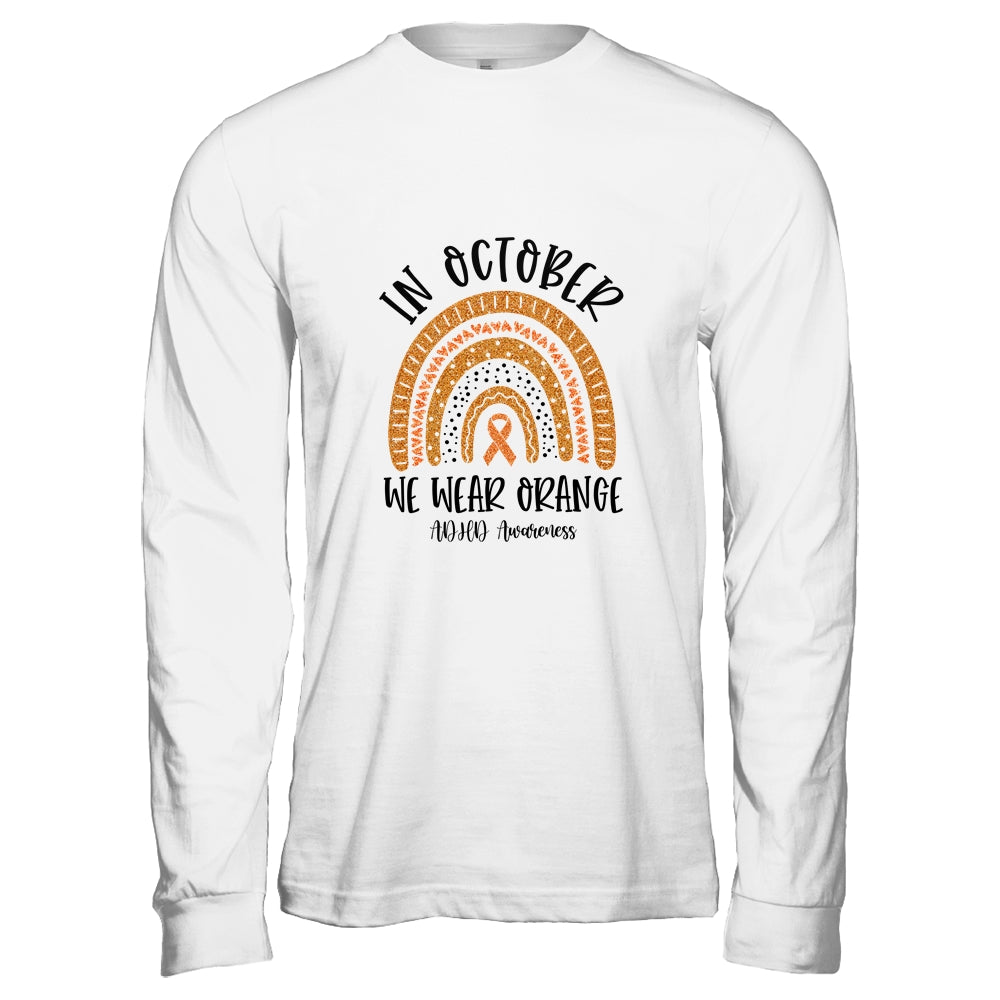 In October We Wear Orange ADHD Awareness Rainbow Shirt & Hoodie | siriusteestore