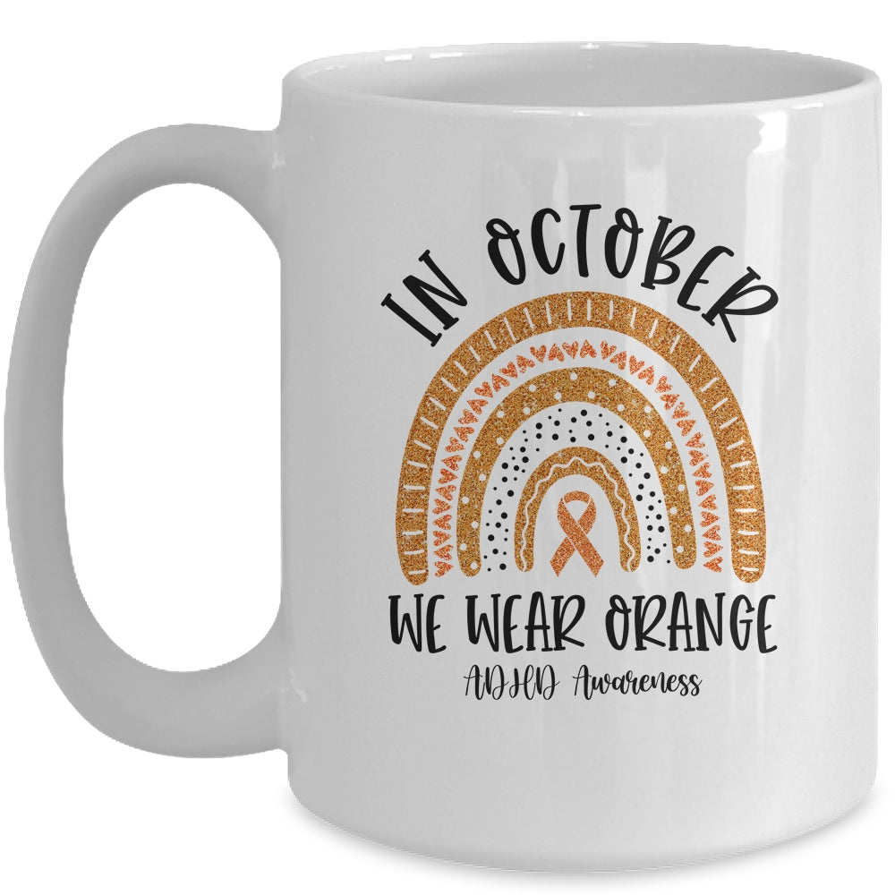 In October We Wear Orange ADHD Awareness Rainbow Mug | siriusteestore