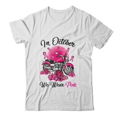 In October We Wear Pink Breast Cancer Awareness Bikers Shirt & Hoodie | siriusteestore