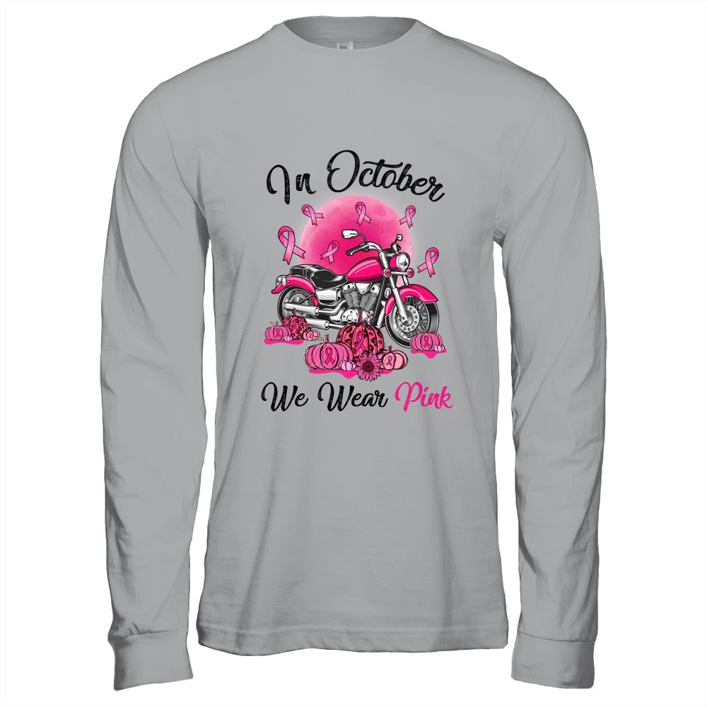 In October We Wear Pink Breast Cancer Awareness Bikers Shirt & Hoodie | siriusteestore