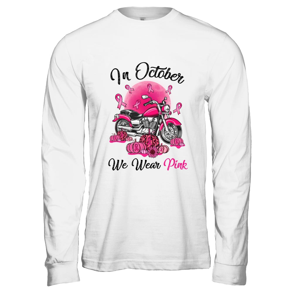 In October We Wear Pink Breast Cancer Awareness Bikers Shirt & Hoodie | siriusteestore