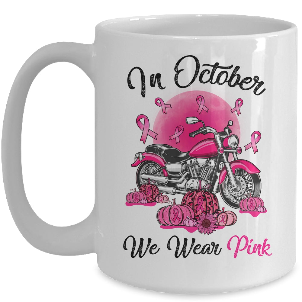 In October We Wear Pink Breast Cancer Awareness Bikers Mug | siriusteestore