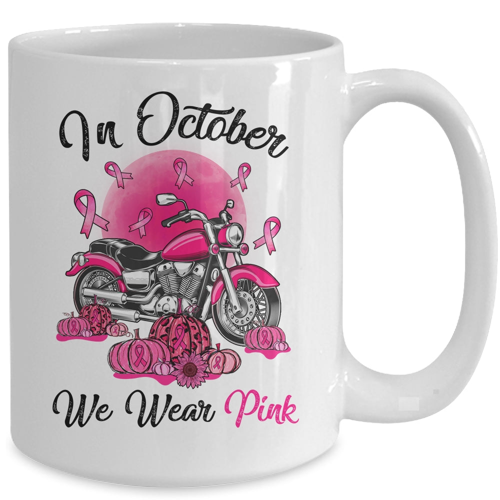 In October We Wear Pink Breast Cancer Awareness Bikers Mug | siriusteestore