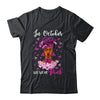 In October We Wear Pink Breast Cancer Awareness Black Woman Shirt & Hoodie | siriusteestore