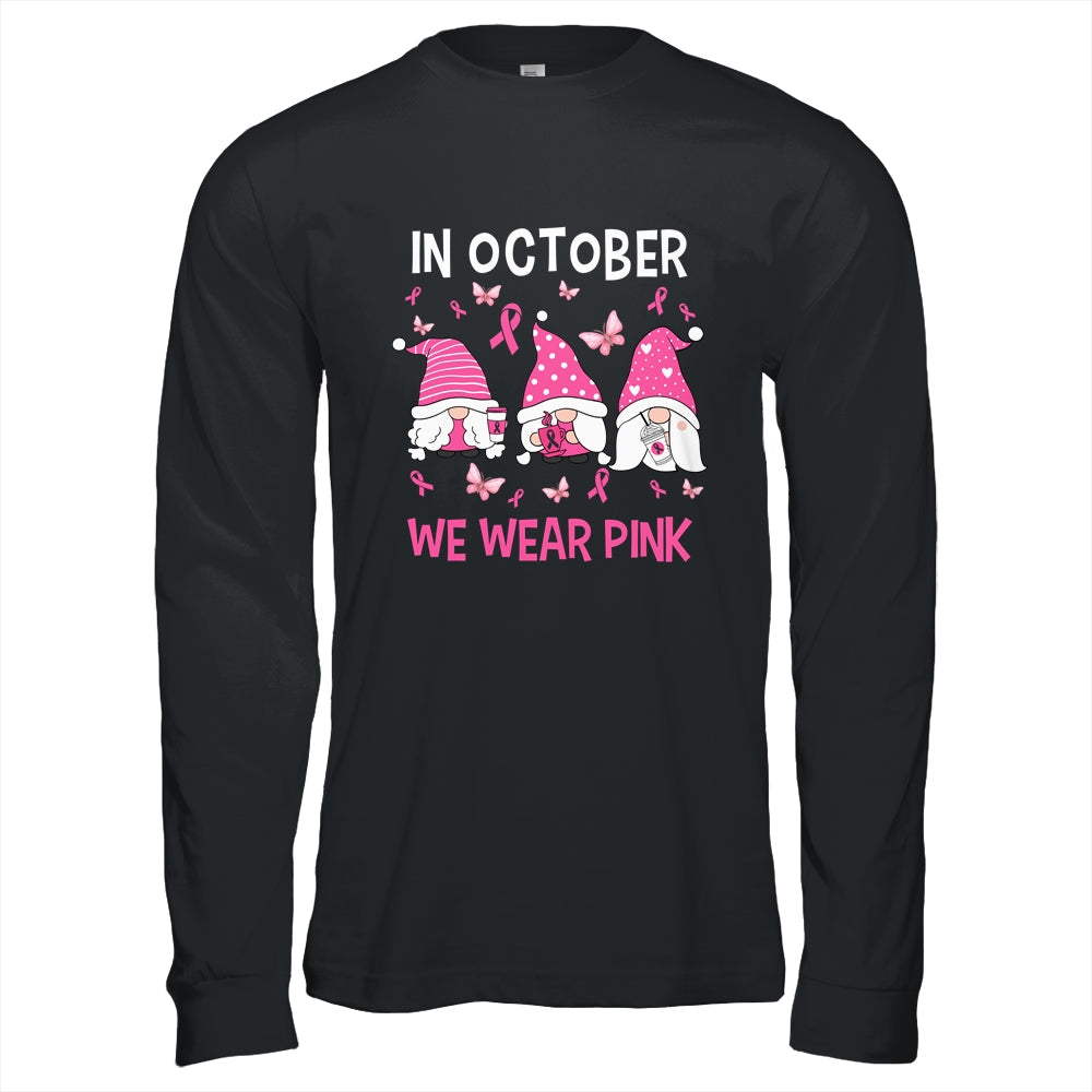In October We Wear Pink Breast Cancer Awareness Gnome Shirt & Hoodie | siriusteestore