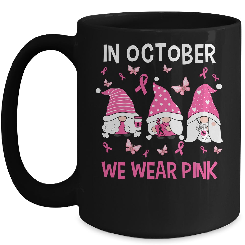In October We Wear Pink Breast Cancer Awareness Gnome Mug | siriusteestore