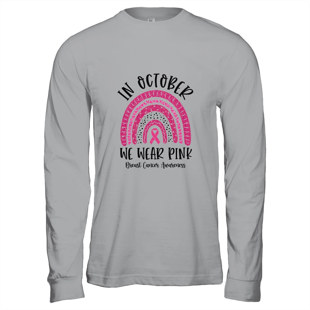 In October We Wear Pink Breast Cancer Awareness Rainbow Shirt & Hoodie | siriusteestore