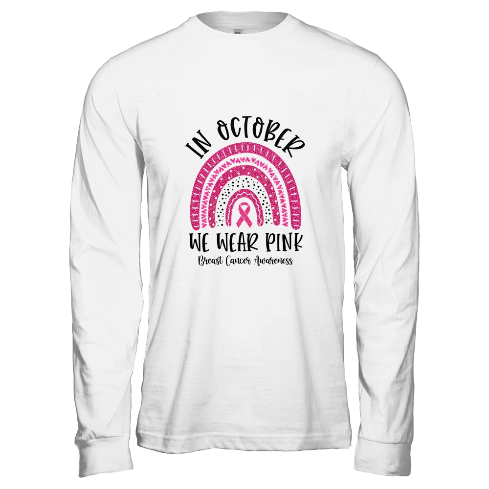 In October We Wear Pink Breast Cancer Awareness Rainbow Shirt & Hoodie | siriusteestore