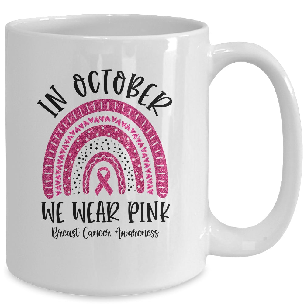 In October We Wear Pink Breast Cancer Awareness Rainbow Mug | siriusteestore
