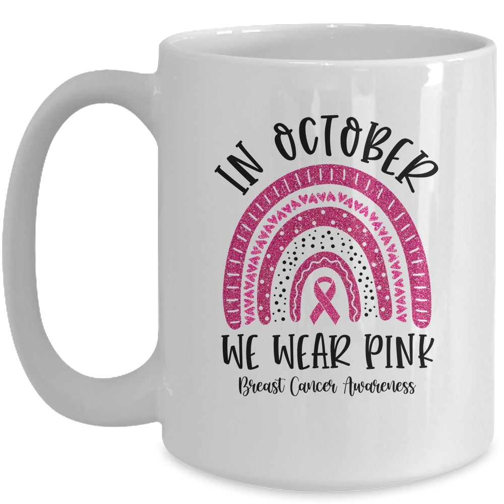 In October We Wear Pink Breast Cancer Awareness Rainbow Mug | siriusteestore