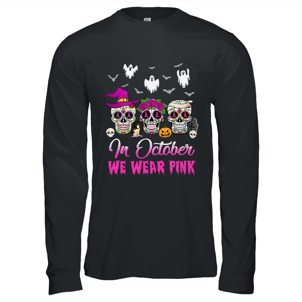 In October We Wear Pink Breast Cancer Awareness Sugar Skulls Shirt & Hoodie | siriusteestore