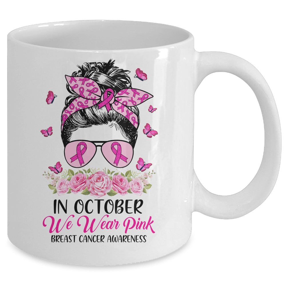 In October We Wear Pink Messy Bun Breast Cancer Awareness Mug | siriusteestore