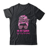 In October We Wear Pink Messy Bun Breast Cancer Women Shirt & Hoodie | siriusteestore