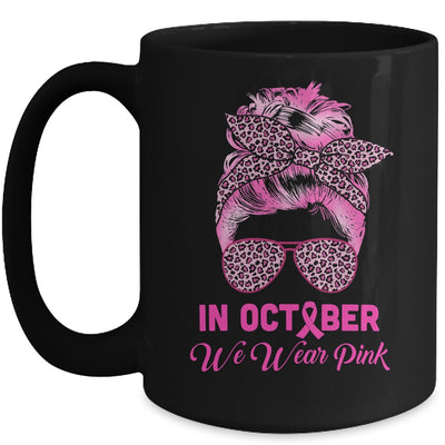 In October We Wear Pink Messy Bun Breast Cancer Women Mug | siriusteestore
