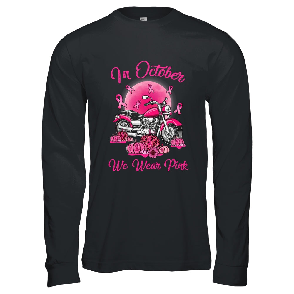 In October We Wear Pink Motorcycle Breast Cancer Bikers Shirt & Hoodie | siriusteestore